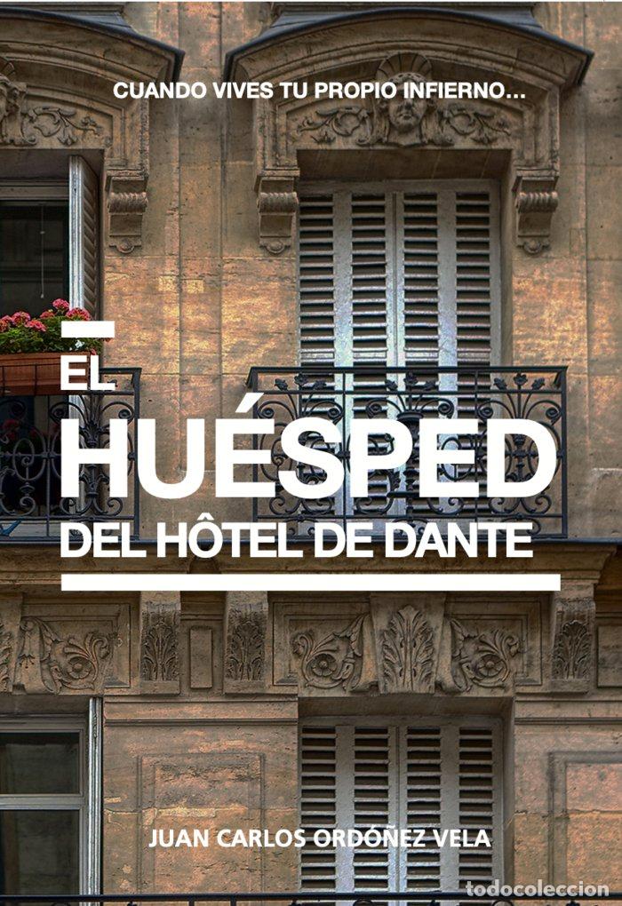 Livres: EL HUESPED DEL HOTEL DE DANTE - ORDO&Ntilde;EZ VELA, JUAN CARLOS