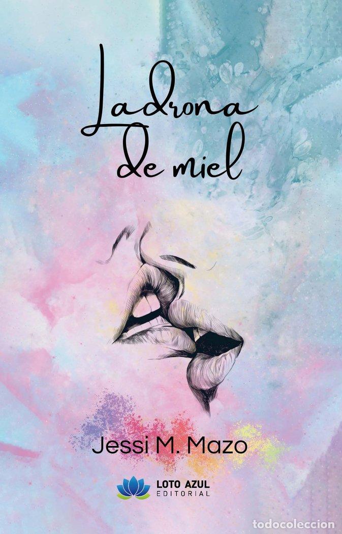Libros: LADRONA DE MIEL - M MAZO, JESSI