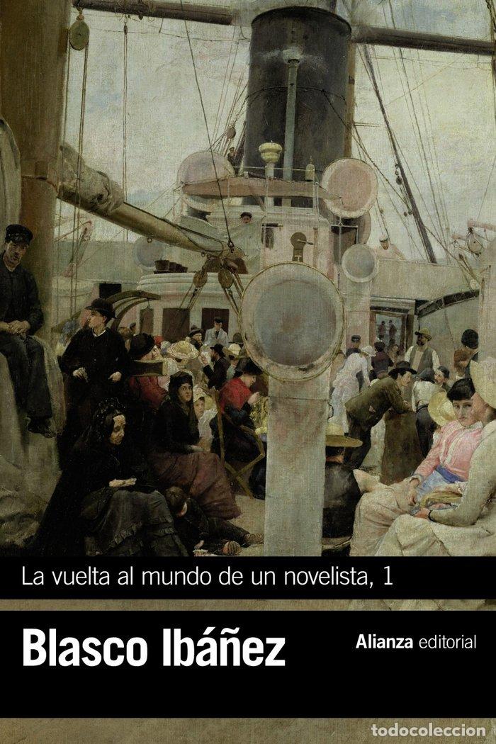 Libros: VUELTA AL MUNDO DE UN NOVELISTA 1,LA - BLASCO IBA&Ntilde;EZ, VICENTE