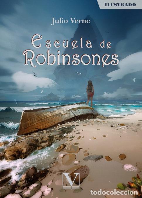 Libros: ESCUELA DE ROBINSONES - VERNE, JULIO