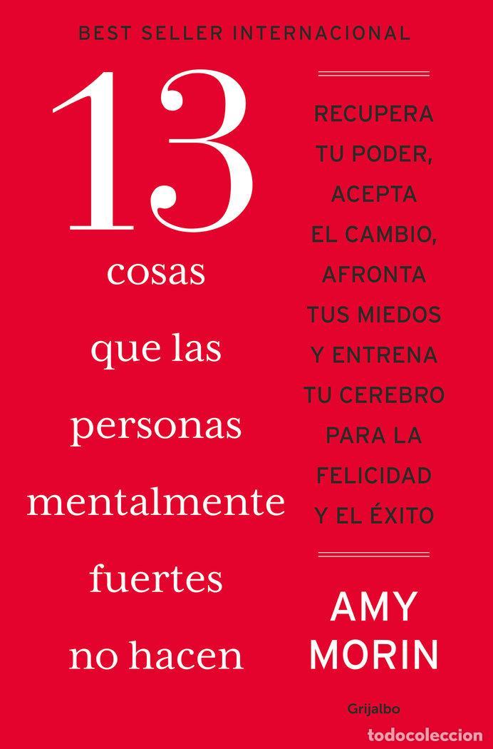 B&uuml;cher: 13 COSAS QUE LAS PERSONAS MENTALMENTE FUERTES NO HACEN - AMY MORIN