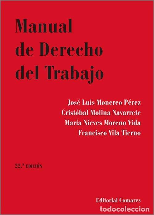 B&uuml;cher: MANUAL DE DERECHO DEL TRABAJO 22&ordf; ED - MONEREO PEREZ, JOSE LUIS