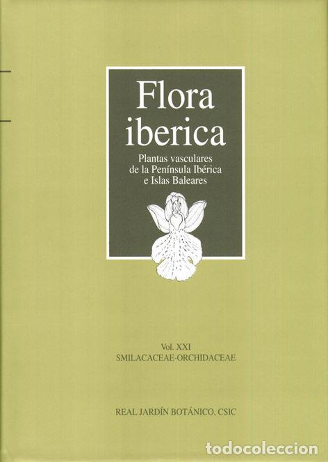 B&uuml;cher: FLORA IBERICA XXI PLANTAS VASCULARES PENIN.IBERICA E IB - AA.VV