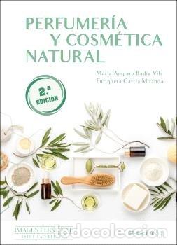 books: PERFUMERIA Y COSMETICA NATURAL EDICION 2023 - BADIA VILA, MARIA AMPARO
