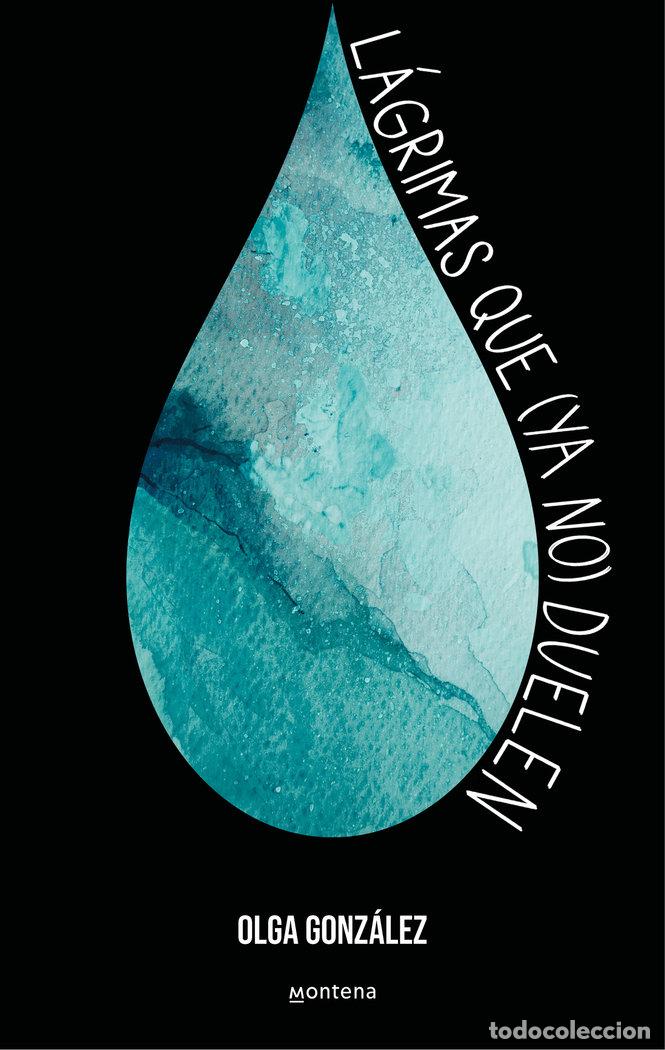 Livres: LAGRIMAS QUE YA NO DUELEN - GONZALEZ, OLGA