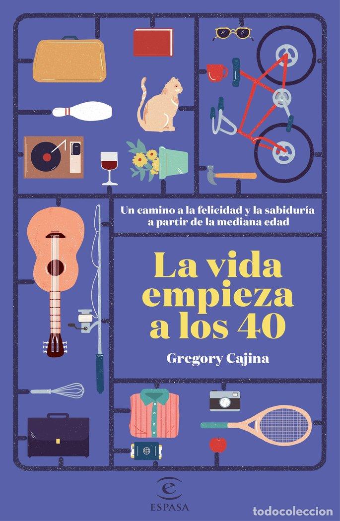 Livres: VIDA EMPIEZA A LOS 40 UN CAMINO A LA FELI - CAJINA, GREGORY