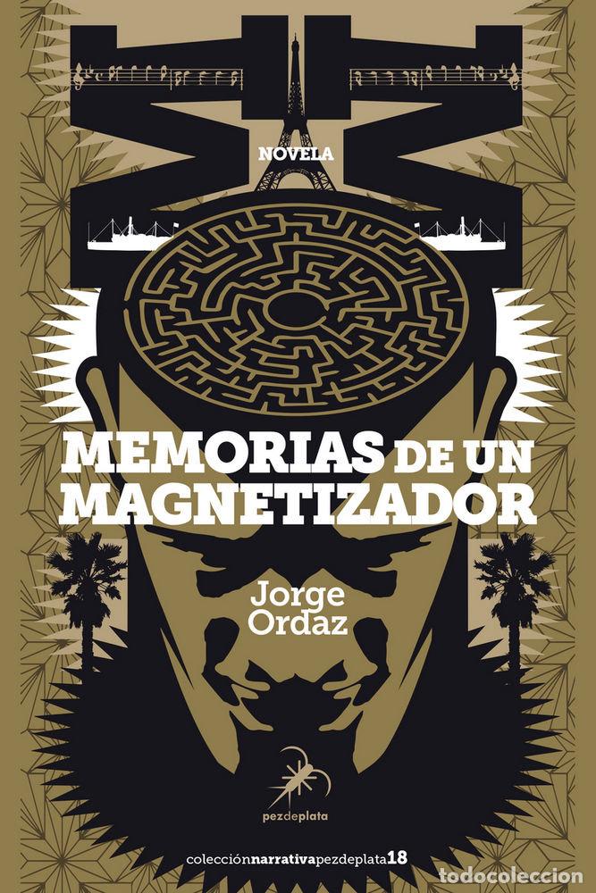 Livres: MEMORIAS DE UN MAGNETIZADOR - ORDAZ, JORGE