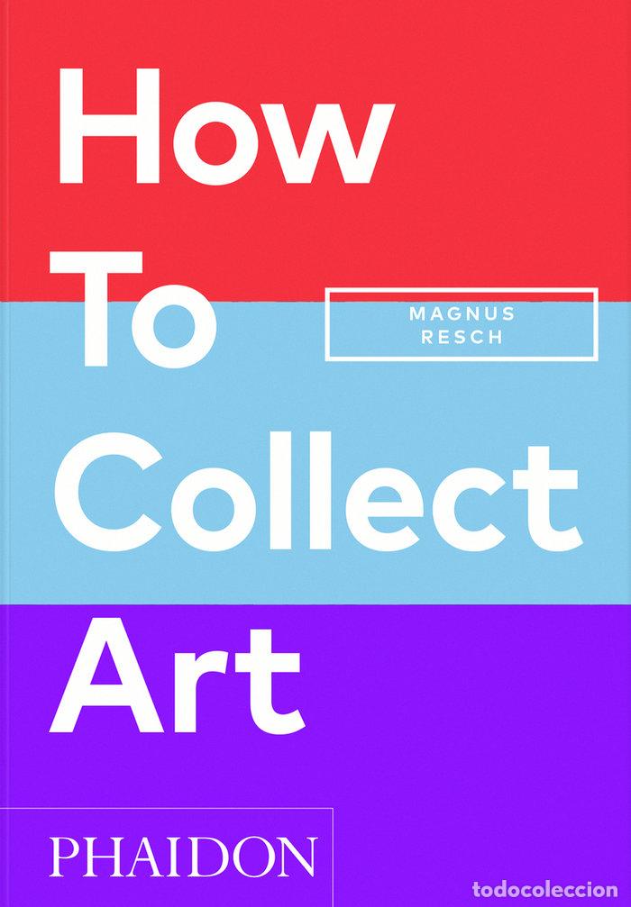 Livres: HOW TO COLLECT ART - JOYNER, PAMELA J