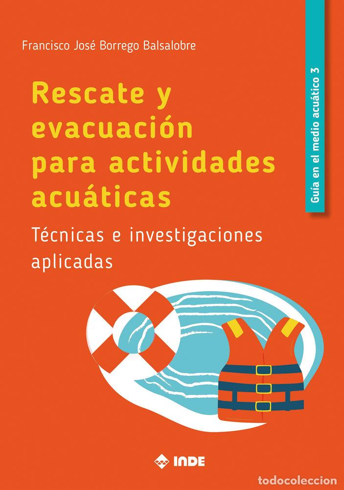 Livres: RESCATE Y EVACUACION PARA ACTIVIDADES NAUTICAS - BORREGO BALSALOBRE, FRANCISCO JOSE