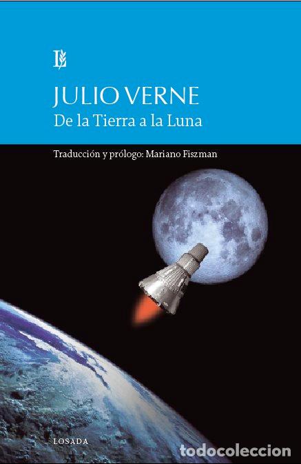 Libros: DE LA TIERRA A LA LUNA - VERNE, JULIO