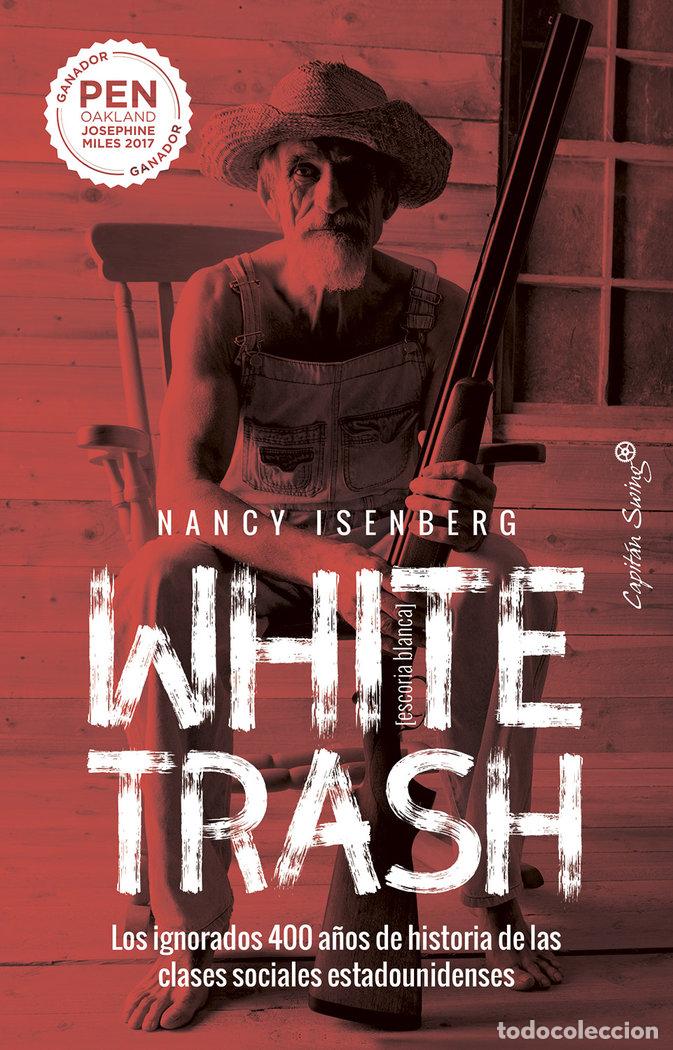 Libros: ESCORIA BLANCA WHITE TRASH - ISENBERG, NANCY