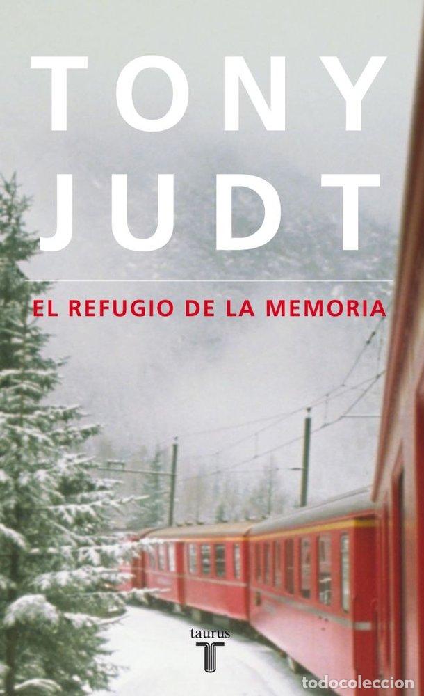 Libros: REFUGIO DE LA MEMORIA,EL - JUDT, TONY