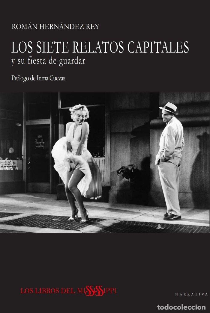 Libros: LOS SIETE RELATOS CAPITALES Y SU FIESTA DE GUARDAR - HERNANDEZ REY, ROMAN