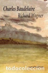 Libros: RICHARD WAGNER - BAUDELAIRE, CHARLES