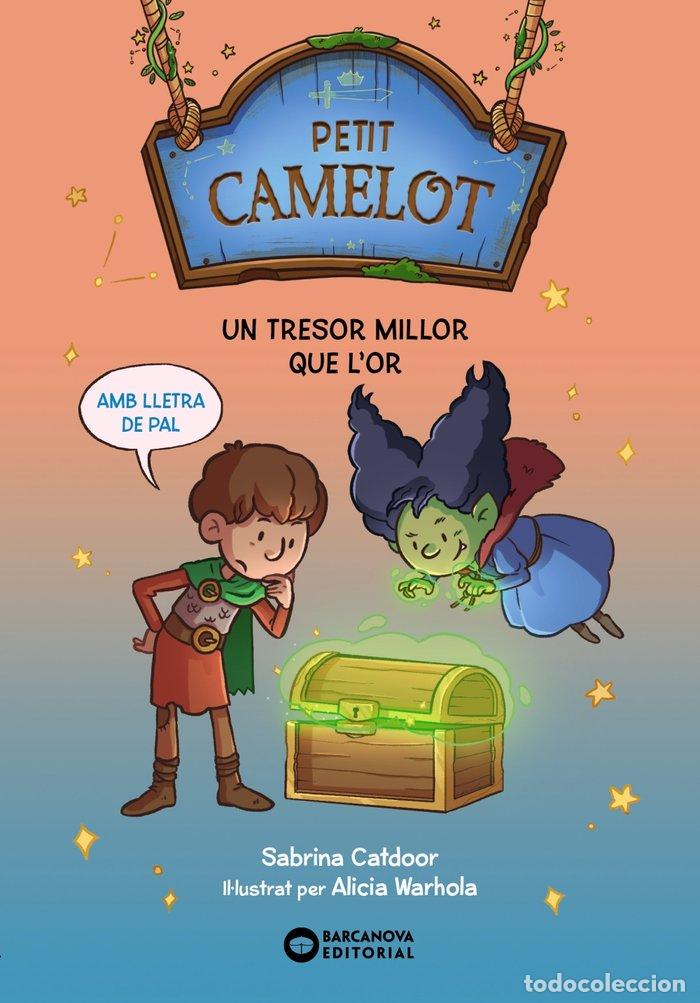 Libros: PETIT CAMELOT UN TRESOR MILLOR QUE L'OR - CATDOOR, SABRINA