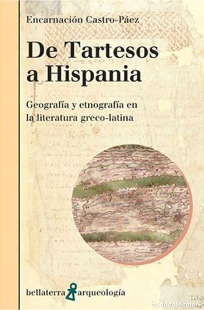 Libros: DE TARTESOS A HISPANIA - ENCARNACION CASTRO PAEZ