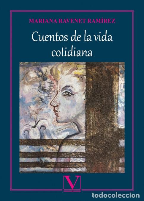 Libros: CUENTOS DE LA VIDA COTIDIANA - RAVENET RAMIREZ, MARIANA
