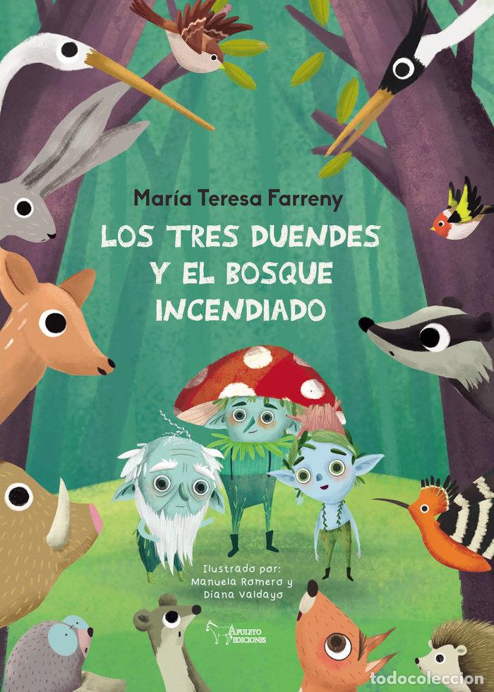 Libros: LOS TRES DUENDES Y EL BOSQUE INCENDIADO - FARRENY I TERRADO, MARIA TERESA