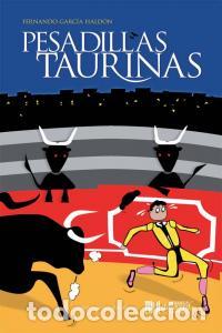 Libros: PESADILLAS TAURINAS - GARCIA HALDON, FERNANDO