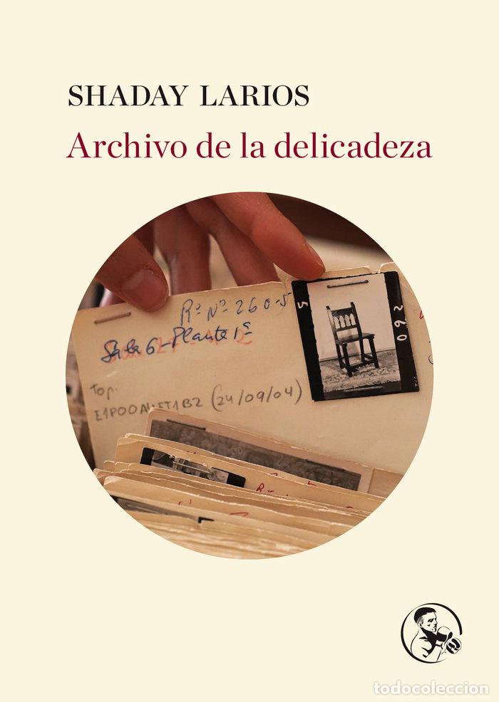 Libros: ARCHIVO DE LA DELICADEZA - LARIOS, SHADAY