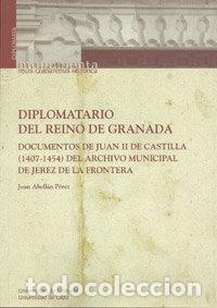 Livres: DIPLOMATARIO DEL REINO DE GRANADA - ABELLAN PEREZ, JUAN