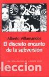 B&uuml;cher: EL DISCRETO ENCANTO DE LA SUBVERSION - VILLAMANDOS, ALBERTO