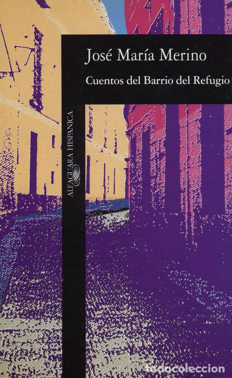 books: CUENTOS DEL BARRIO DEL REFUGIO - MERINO, JOSE MARIA
