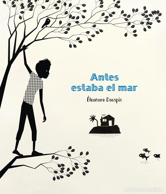 books: ANTES ESTABA EL MAR - ELEONORE DOUSPIS