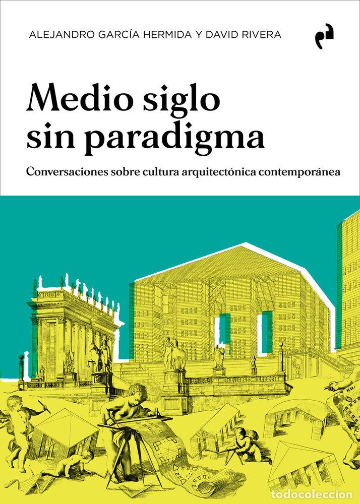 books: MEDIO SIGLO SIN PARADIGMA - GARCIA HERMIDA, ALEJANDRO