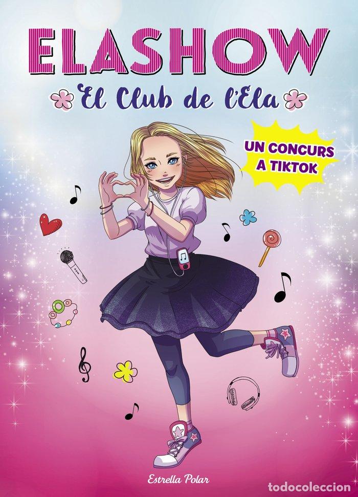 books: ELASHOW 1 UN CONCURS A TIKTOK - MARTINEZ, ELAIA