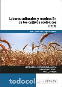 books: LABORES CULTURALES Y RECOLECCION CULTIVOS ECOLOGICOS - GORDILLO RIVERO, ANGEL