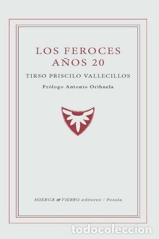 Libros: LOS FEROCES A&Ntilde;OS 20 - TIRSO PRISCILO VALLECILLOS