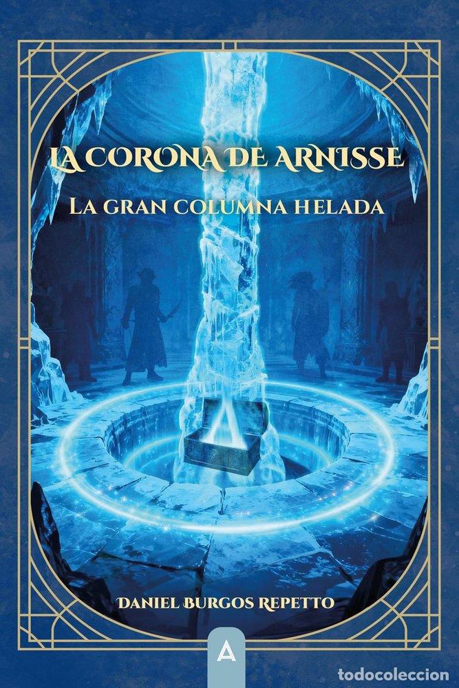 Libros: LA CORONA DE ARNISSE - BURGOS, DANIEL