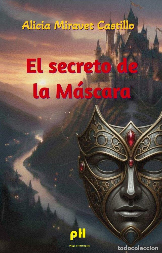 Livros: EL SECRETO DE LA M&Aacute;SCARA - MIRAVET CASTILLO, ALICIA