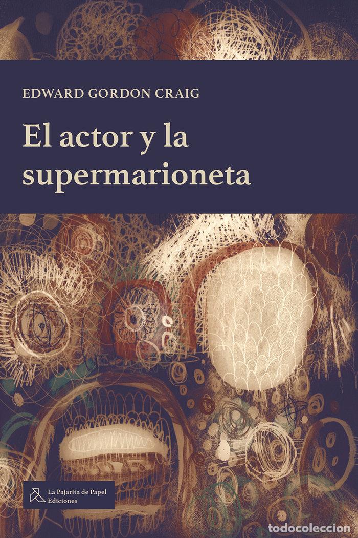 Livros: ACTOR Y LA SUPERMARIONETA,EL - GORDON CRAIG, EDWARD