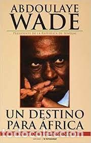 Livros: UN DESTINO PARA AFRICA - WADE, ABDOULAYE