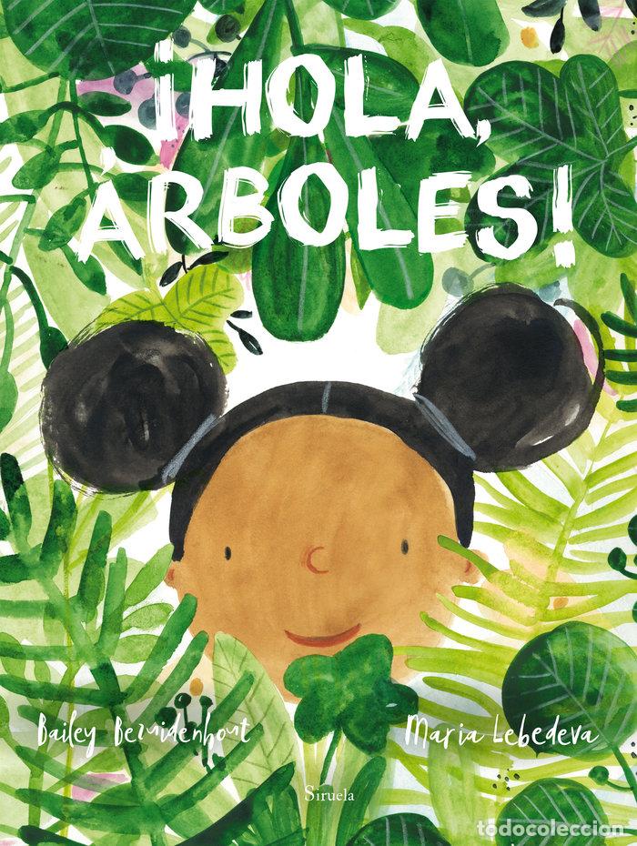 Libri: HOLA ARBOLES - BAILEY BEZUIDENHOUT