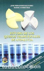 Libri: ESTUDIO DE LOS QUESOS TRADICIONALES DE ANDALUCIA - FERNANDEZ-SALGUERO, JOSE