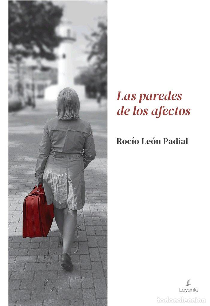 books: LAS PAREDES DE LOS AFECTOS - LEON PADIAL, ROCIO