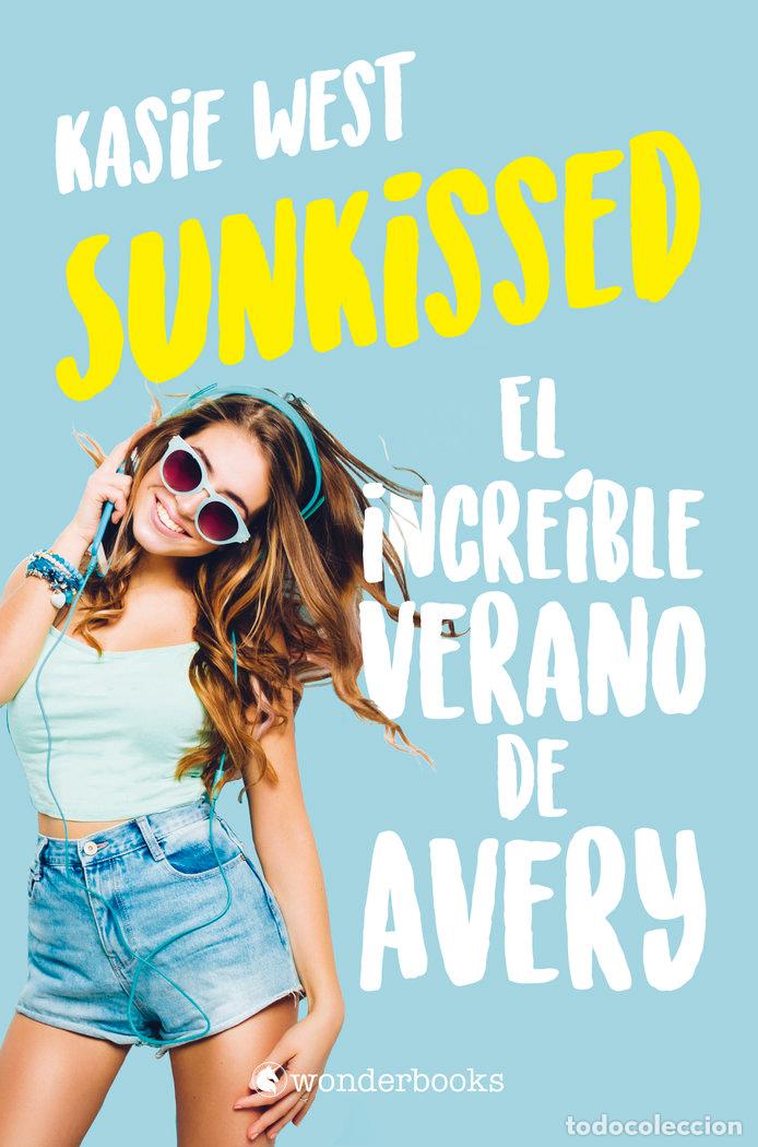 Livros: SUNKISSED EL INCREIBLE VERANO DE AVERY - WEST, KASIE