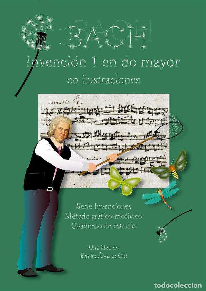 Libros: BACH INVENCION 1 EN DO MAYOR EN ILUSTRACIONES - ALVAREZ CID, EMILIO