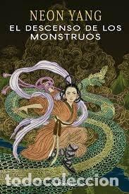 books: EL DESCENSO DE LOS MONSTRUOS - YANG, NEON