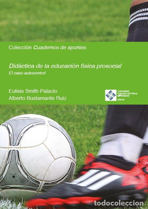 books: DIDACTICA DE LA EDUCACION FISICA PROSOCIAL - SMITH PALACIO, EULISIS