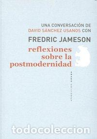 books: REFLEXIONES SOBRE LA POSTMODERNIDAD - JAMESON, FREDRIC
