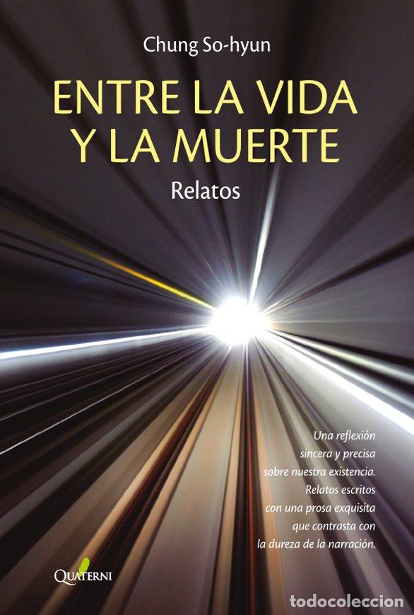 books: ENTRE LA VIDA Y LA MUERTE - SO-HYUN, CHUNG