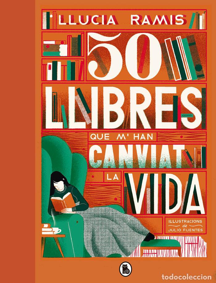 Libri: 50 LLIBRES QUE M'HAN CANVIAT LA VIDA - RAMIS, LLUCIA