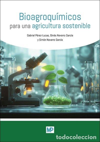 Libri: BIOAGROQUIMICOS PARA UNA AGRICULTURA SOSTENIBLE - NAVARRO GARCIA, SIMON