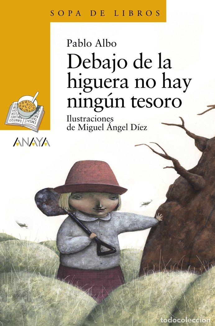 Libri: DEBAJO DE LA HIGUERA NO HAY NINGUN TESORO - PEREZ ANTON, PABLO