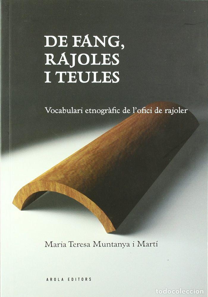 books: DE FANG, RAJOLES I TEULES - MUNTANYA I MARTI, MARIA-TERESA
