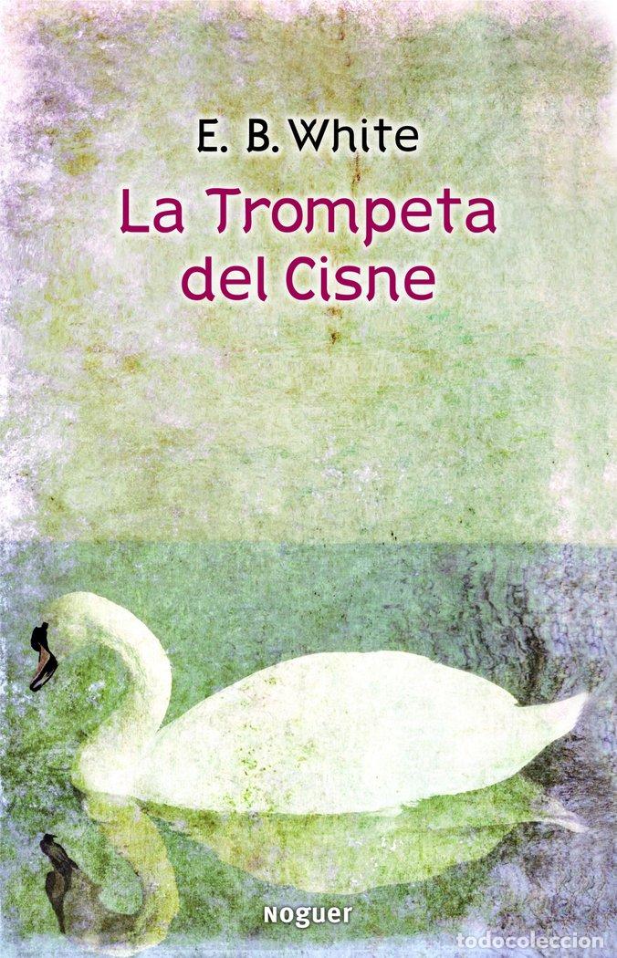 Libros: TROMPETA DEL CISNE,LA - WHITE, E B